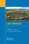 LHC Physics edito da Taylor & Francis Ltd