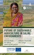 Future Of Sustainable Agriculture In Saline Environments di Katarzyna Negacz, Pier Vellinga, Edward Barrett-Lennard, Redouane Choukr-Allah, Theo Elzenga edito da Taylor & Francis Ltd