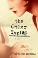 The Other Typist di Suzanne Rindell edito da Amy Einhorn Books
