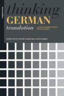 Thinking German Translation di Ian Higgins, Sandor Hervey, Michael Loughridge edito da Taylor & Francis Ltd.