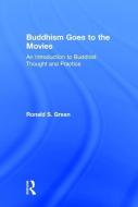 Buddhism Goes to the Movies di Ronald Green edito da Taylor & Francis Ltd