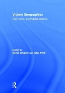 Violent Geographies edito da Taylor & Francis Ltd