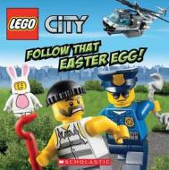 Lego City: Follow That Easter Egg! di Trey King edito da Scholastic Inc.