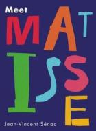 Meet Matisse di Jean-Vincent Senac edito da Turtleback Books