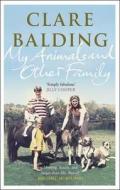 My Animals And Other Family di Clare Balding edito da Penguin Books Ltd
