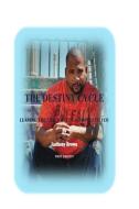 The Destiny Cycle: Leaving The Life Society Assigned To You di Anthony Brown edito da LIGHTNING SOURCE INC