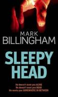Sleepyhead di Mark Billingham edito da Little, Brown Book Group