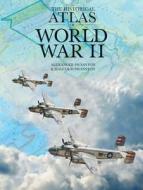 The Historical Atlas of World War II di Alexander Swanston, Malcolm Swanston edito da Chartwell Books