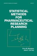 Statistical Methods for Pharmaceutical Research Planning di S. W. Bergman edito da Taylor & Francis Inc