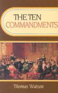 Ten Commandments: di Thomas Watson edito da BANNER OF TRUTH