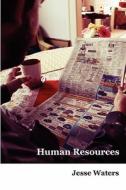Human Resources di Jesse Waters edito da INK BRUSH PR