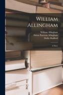 William Allingham: A Diary di William Allingham, Helen Paterson Allingham, Dollie Radford edito da LEGARE STREET PR