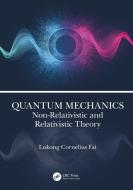 Quantum Mechanics di Lukong Cornelius Fai edito da Taylor & Francis Ltd