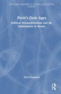 Putin's Dark Ages di Dina Khapaeva edito da Taylor & Francis Ltd