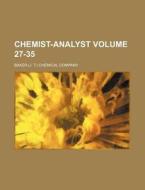 Chemist-Analyst Volume 27-35 di Baker Chemical Company edito da Rarebooksclub.com