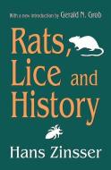 Rats, Lice and History di Hans Zinsser, Gerald N. Grob edito da Taylor & Francis Ltd