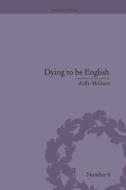 Dying to be English di Kelly McGuire edito da Routledge