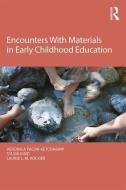 Encounters With Materials in Early Childhood Education di Veronica (Western University Pacini-Ketchabaw, Sylvia (Capilano University Kind, Laurie L. M.  Kocher edito da Taylor & Francis Ltd