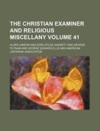 The Christian Examiner And Religious Mis di Alvan Lamson edito da Rarebooksclub.com