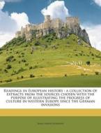 Readings In European History : A Collection Of Extracts From The Sources Chosen With The Purpose Of Illustrating The Progress Of Culture In Western Eu di James Harvey Robinson edito da Nabu Press