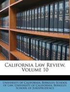 California Law Review, Volume 10 di Universi California edito da Nabu Press