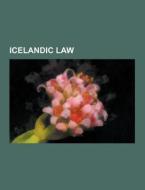 Icelandic Law di Source Wikipedia edito da University-press.org