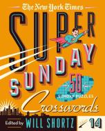 The New York Times Super Sunday Crosswords Volume 14: 50 Sunday Puzzles di New York Times edito da GRIFFIN