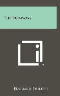 The Runaways di Edouard Philippe edito da Literary Licensing, LLC