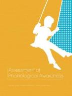Assessment of Phonological Awareness di Michael S. Mott, Angela S. Rutherford, Thea Williams-Black edito da Pearson Learning Solutions