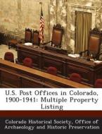 U.s. Post Offices In Colorado, 1900-1941 edito da Bibliogov