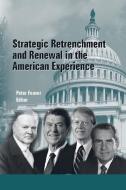 Strategic Retrenchment and Renewal in the American Experience di Strategic Studies Institute, Peter Feaver edito da Lulu.com