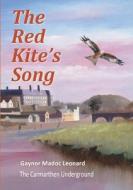The Red Kite's Song di Gaynor Madoc Leonard edito da Lulu.com