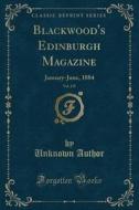 Blackwood's Edinburgh Magazine, Vol. 135 di Unknown Author edito da Forgotten Books