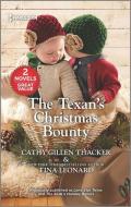 The Texan's Christmas Bounty di Cathy Gillen Thacker, Tina Leonard edito da HARLEQUIN SALES CORP