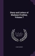Diary And Letters Of Madame D'arblay, Volume 7 di Frances Burney edito da Palala Press