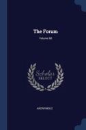 The Forum; Volume 68 di ANONYMOUS edito da Lightning Source Uk Ltd