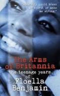 The Arms Of Britannia di Floella Benjamin edito da Walker Books Ltd