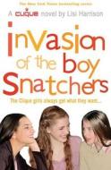 Invasion of the Boy Snatchers di Lisi Harrison edito da Simon & Schuster