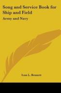 Song and Service Book for Ship and Field: Army and Navy edito da Kessinger Publishing