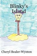 Blinky's Island di Cheryl Bealer-Wynton edito da Lulu.com