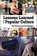 Lessons Learned from Popular Culture di Tim Delaney, Tim Madigan edito da STATE UNIV OF NEW YORK PR