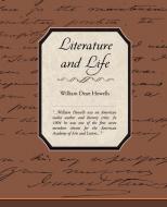 Literature and Life di William Dean Howells edito da Book Jungle