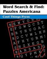 Word Search & Find: Puzzles Americana di Cool Things Press edito da Createspace