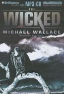 The Wicked di Michael Wallace edito da Brilliance Corporation