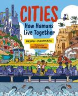 Cities: How Humans Live Together di Megan Clendenan edito da ORCA BOOK PUBL