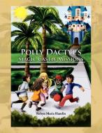Polly Dactyl's Magic Castle Missions di Robyn Maria Hamlin edito da Xlibris