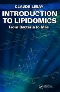 Introduction to Lipidomics di Claude Leray edito da Taylor & Francis Inc