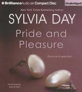 Pride and Pleasure di Sylvia Day edito da Brilliance Audio
