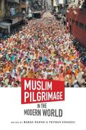 Muslim Pilgrimage in the Modern World edito da The University of North Carolina Press