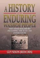 A History Of The Enduring Washoe People di Guy Nixon edito da Xlibris